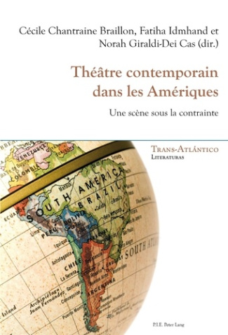 Théâtre contemporain dans les Amériques. Une scène sous la contrainte