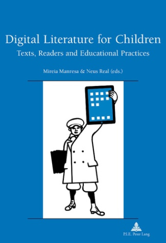 Digital Literature for Children. Texts, Readers and Educational Practices