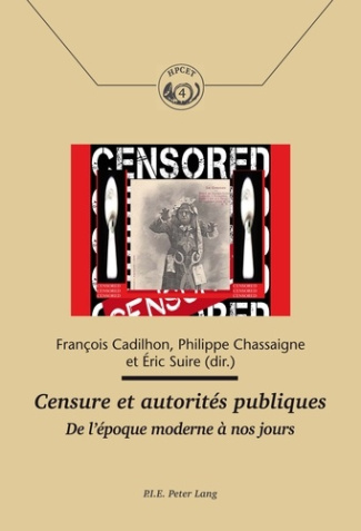Censure et autorités publiques. De l'époque moderne à nos jours