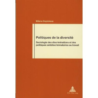 Politiques de la diversité. Sociologie des discriminations et des politiques antidiscriminatoires au
