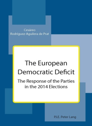 The European Democratic Deficit. The Response of the Parties in the 2014 Elections