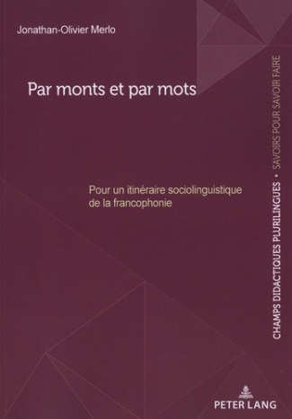 Par monts et par mots. Pour un itinéraire sociolinguistique de la francophonie
