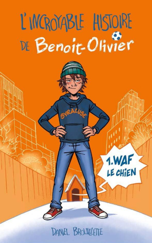 L'incroyable histoire de Benoit-Olivier Tome 1 : Waf le chien
