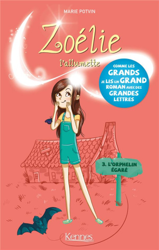 Zoélie l'allumette Tome 3 : L'orphelin égaré