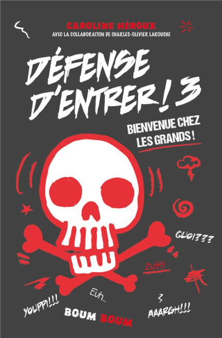 Défense d'entrer Tome 3 : Bienvenue chez les grands !