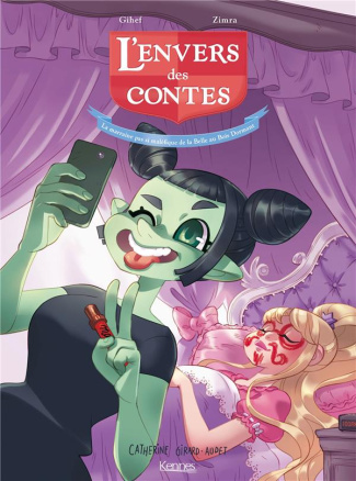 L'envers des contes Tome 3 : La marraine pas si maléfique de la Belle au Bois Dormant