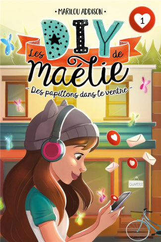 Les DIY de Maélie Tome 1 : Des papillons dans le ventre