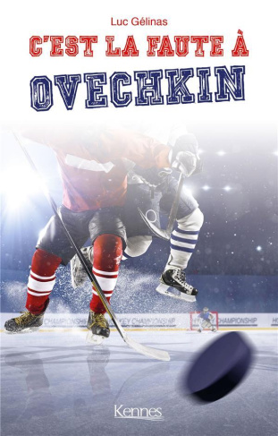 C'est la faute à Tome 1 : Ovechkin