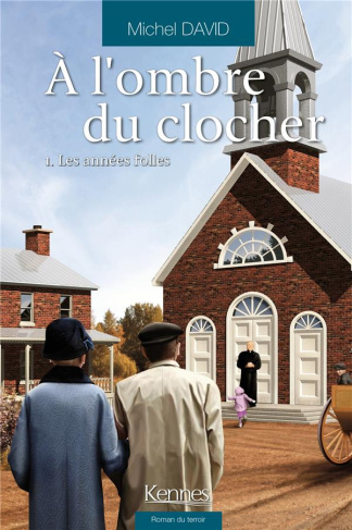 A l'ombre du clocher Tome 1 : Les années folles
