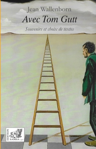 Avec Tom Gutt. Souvenirs et choix de textes