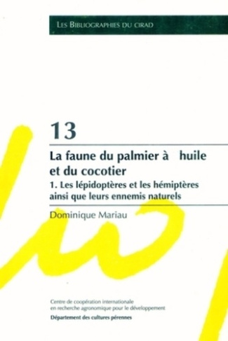 13- LA FAUNE DU PALMIER A L'HUILE ET DU COCOTIER. 1. LES LEPIDOPTERES ET LES HEMIPTERES AINSI QUE LE