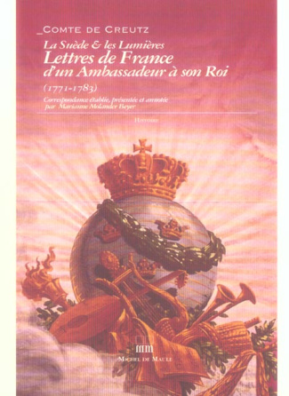 La Suède & les Lumières : lettres de France d'un ambassadeur à son roi (1771-1783)