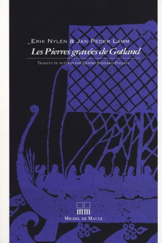 Les Mystère des Pierres de Gotland. Aux sources de la sacralité viking, les pierres gravées de Gotla