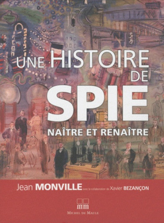 Une histoire de SPIE. Naître et renaître
