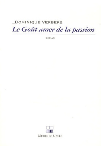 Le Goût amer de la passion