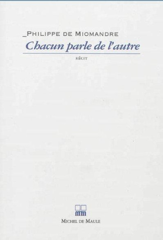 Chacun parle de l'autre