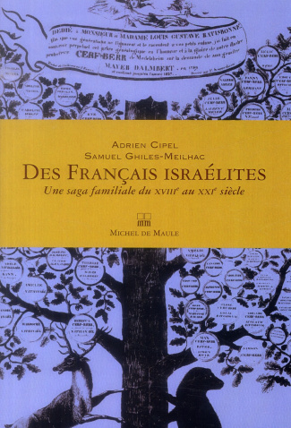 Des Français israélites. Une saga familiale du XVIIIe au XXIe siècle