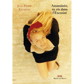Assassinée, tu vis dans l'éternité