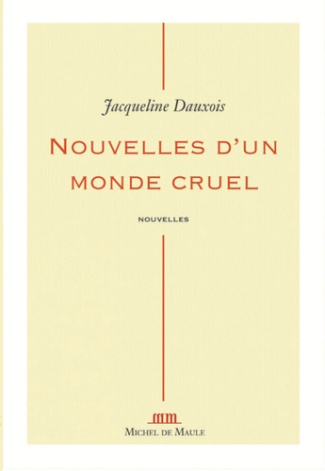 NOUVELLES D'UN MONDE CRUEL