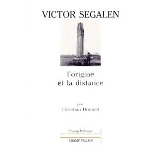 VICTOR SEGALEN. L'origine et la distance