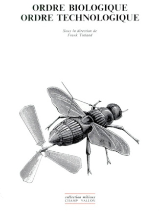 Ordre biologique, ordre technologique