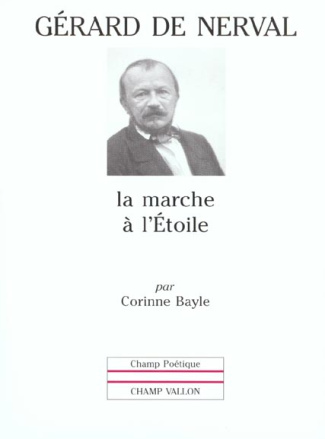 GERARD DE NERVAL : LA MARCHE A L'ETOILE