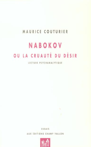 Nabokov ou la cruauté du désir. Lecture psychanalytique