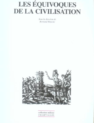 Les équivoques de la civilisation