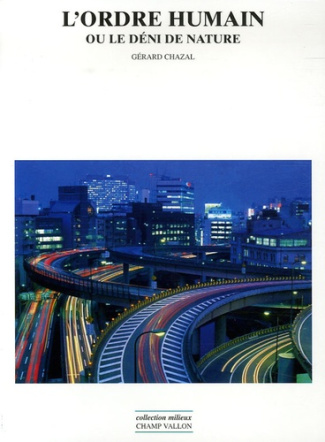 L'ordre humain. Ou le déni de nature