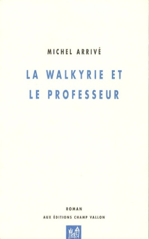 LA WALKYRIE ET LE PROFESSEUR
