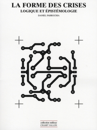 La forme des crises. Logique et épistémologie