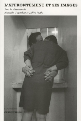 L'AFFRONTEMENT ET SES IMAGES