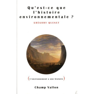 Qu'est-ce que l'histoire environnementale ?
