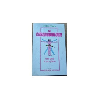 La chronobiologie. Votre santé et ses rythmes