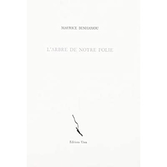 L'arbre de notre folie