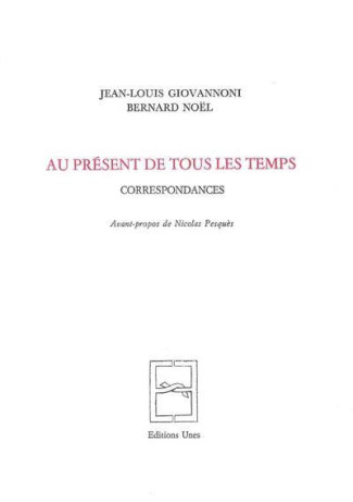 Au présent de tous les temps. Correspondances