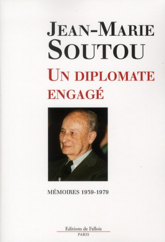Un diplomate engagé. Mémoires 1939-1979