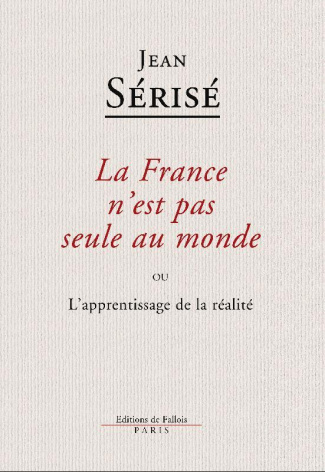 La France n'est pas seule au monde. ou L'apprentissage de la réalité