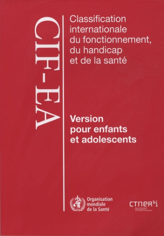 CLASSIFICATION INTER.FONCTIONEMENT, HANDICAP ET SANTE POUR ENFANTS/ADOLESCENTS