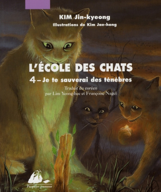 L'ECOLE DES CHATS 4 - JE TE SAUVERAI DES TENEBRES