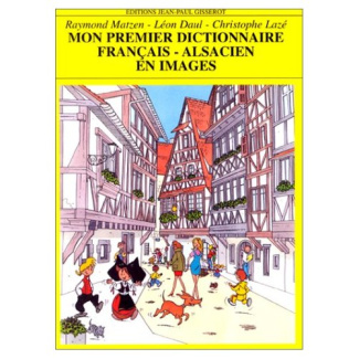 Mon premier dictionnaire français-alsacien en images