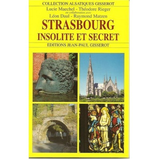 Strasbourg, insolite et secret
