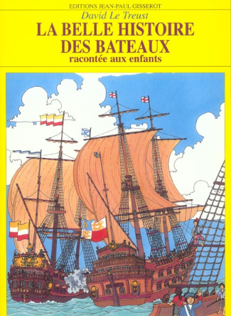 La belle histoire des bateaux racontée aux enfants