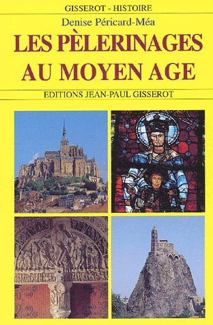 Les pèlerinages au Moyen Age