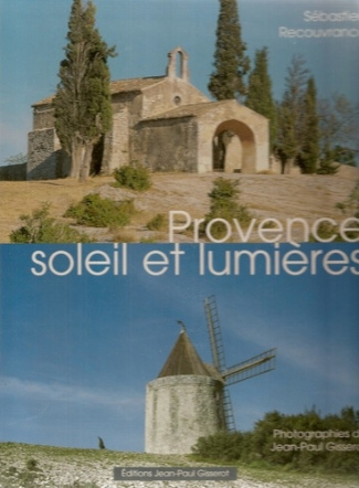 PROVENCE, SOLEIL ET LUMIERES