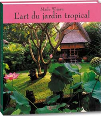 L'art du jardin tropical