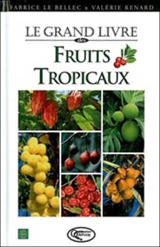Le grand livre des Fruits Tropicaux