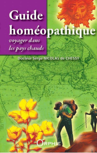 Guide homéopathique. Pour voyager dans les pays chauds