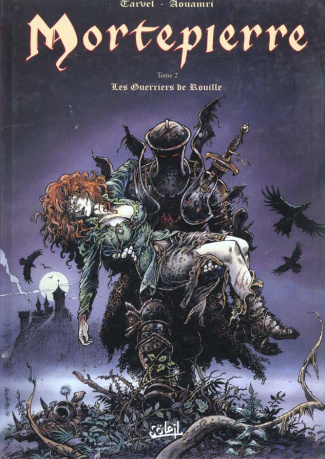 Mortepierre Tome 2 : Les guerriers de rouille