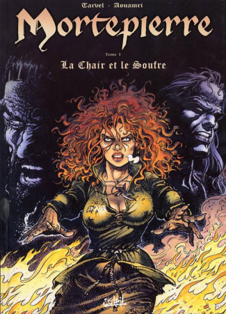 Mortepierre Tome 1 : La chair et le soufre